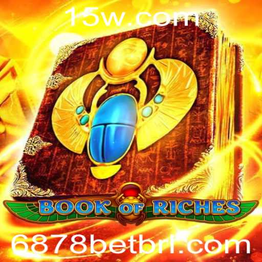 Descubra o Fascinante Mundo de 'BookofRiches' na Plataforma 6878bet